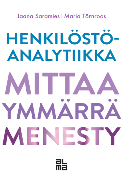 Henkilöstöanalytiikka – mittaa, ymmärrä, menesty